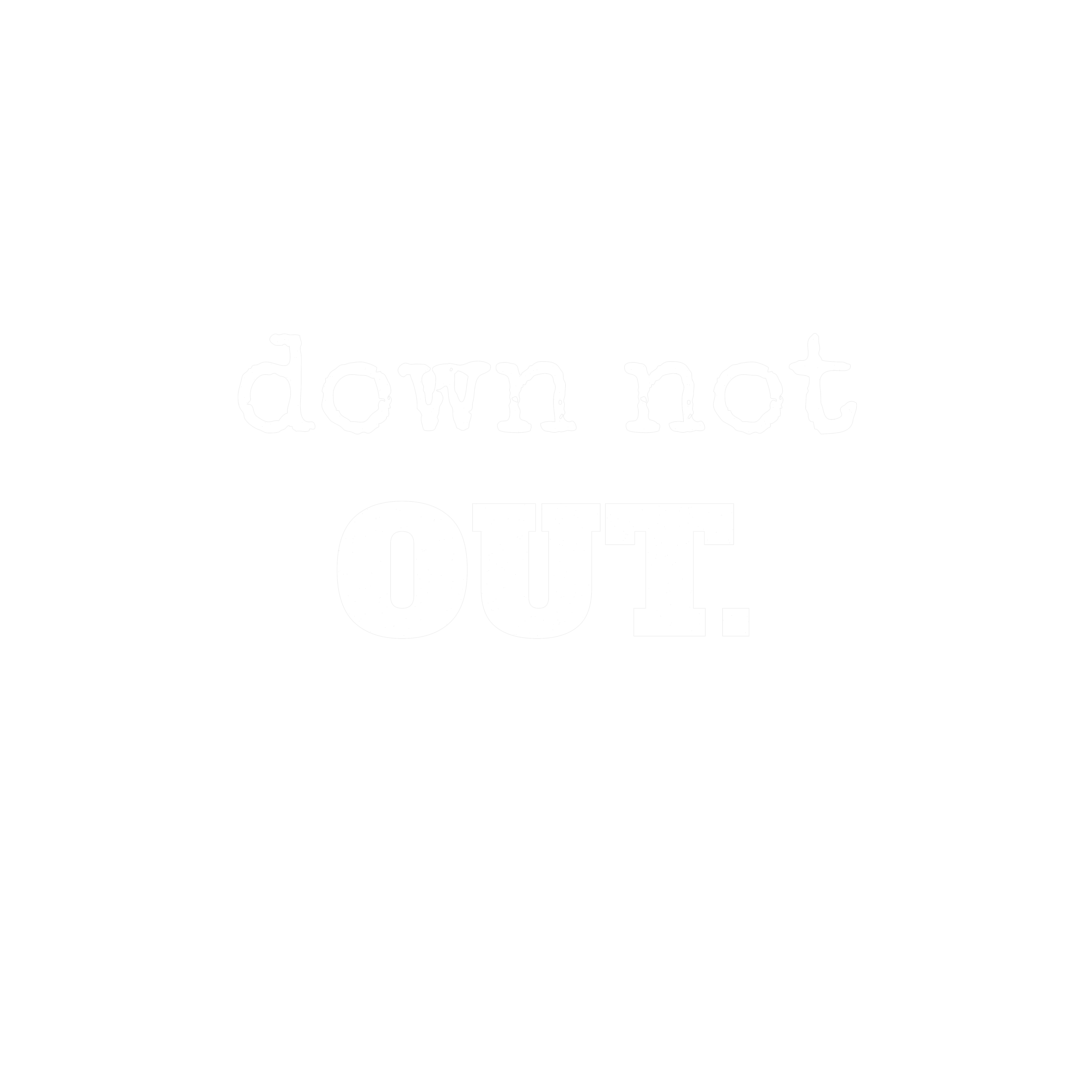 DOWN / not out. distressed print design